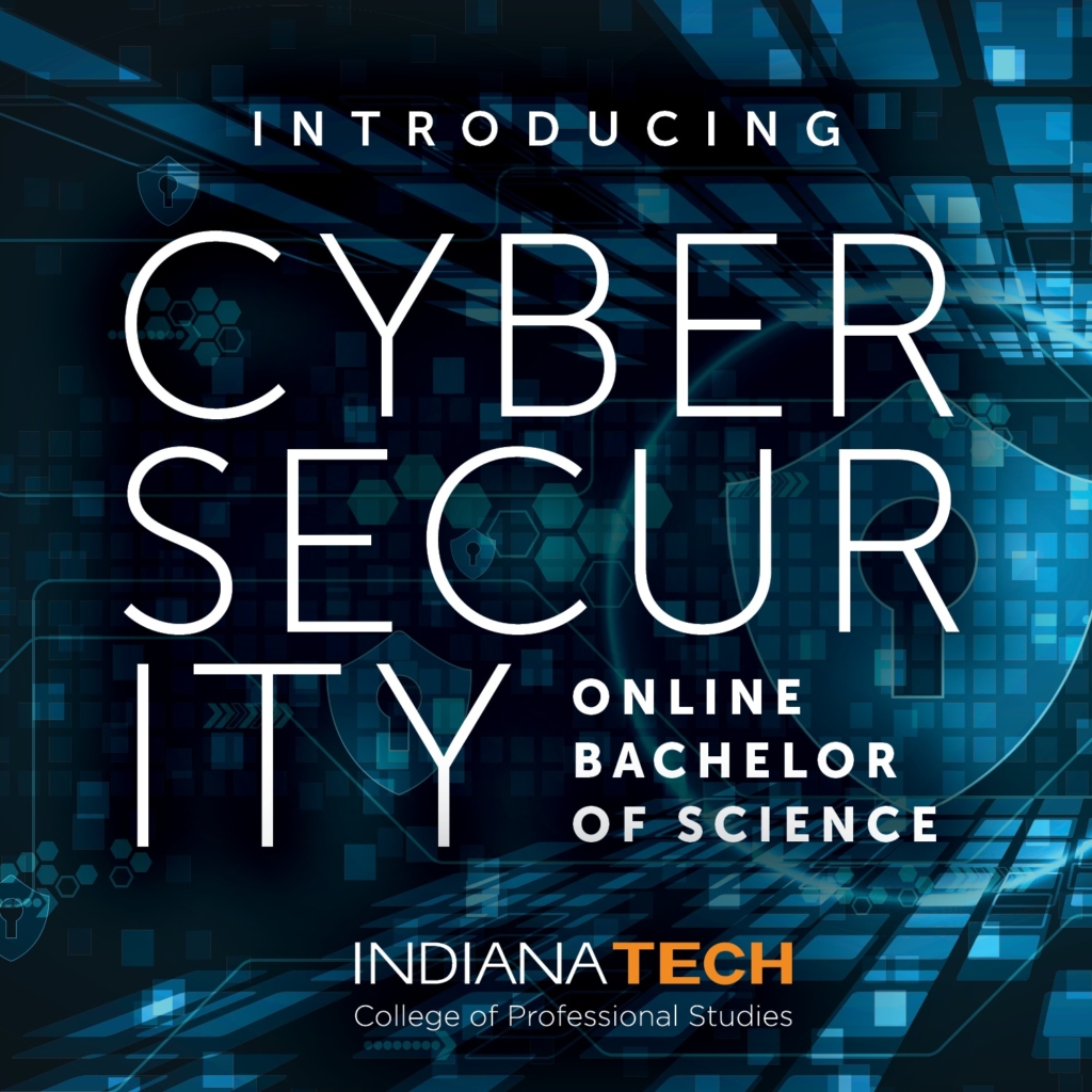 cyber_security-graphic_updated this is a graphic with a technical background created to promote Indiana Tech's new online cybersecurity degree program.